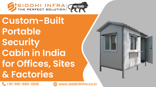 Custom-Built Portable Security Cabin in India for Offices, Sites & Factories