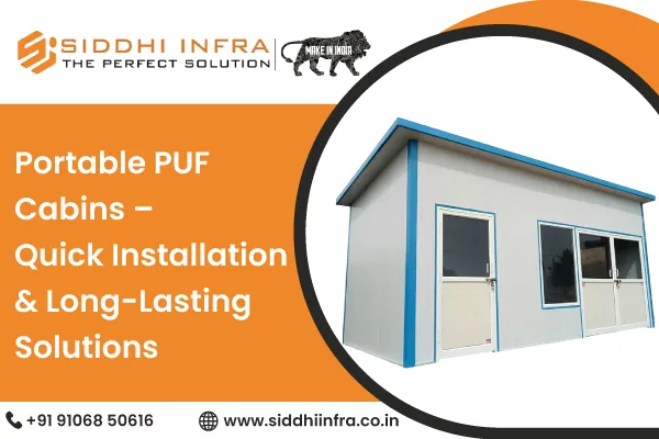 Portable PUF Cabins – Quick Installation & Long-Lasting Solutions
