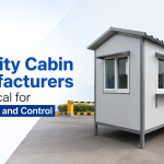 Why Security Cabin Manufacturers Are Critical for Site Safety and Control